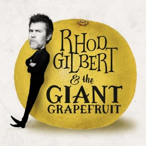 Rhod Gilbert 
& The Giant Grapefruit tour cames to Colchester