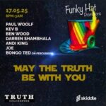 May The Truth Be With You Truth Night Club Colchester Colchester 2025-05-17