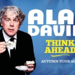 Alan Davies - Think Ahead Corn Exchange Ipswich Ipswich 2025-10-04 19:30:00