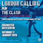 London Calling Play the Clash (Clash City Rockers) Tour Colchester Arts Centre Colchester 2026-01-17