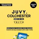 JUVY Under 18s - End Of School Tour - Wed 30 July - Colchester Truth Colchester Colchester 2025-07-30
