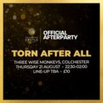 TORN AFTER ALL [Official CCSS Afterparty] Three Wise Monkeys Colchester 2025-08-21